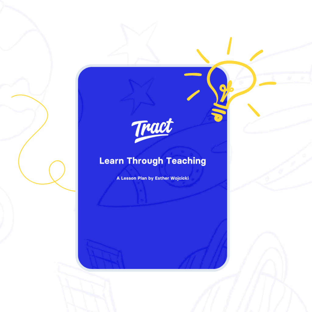 Use Tract to help your students connect classroom skills with real world learning